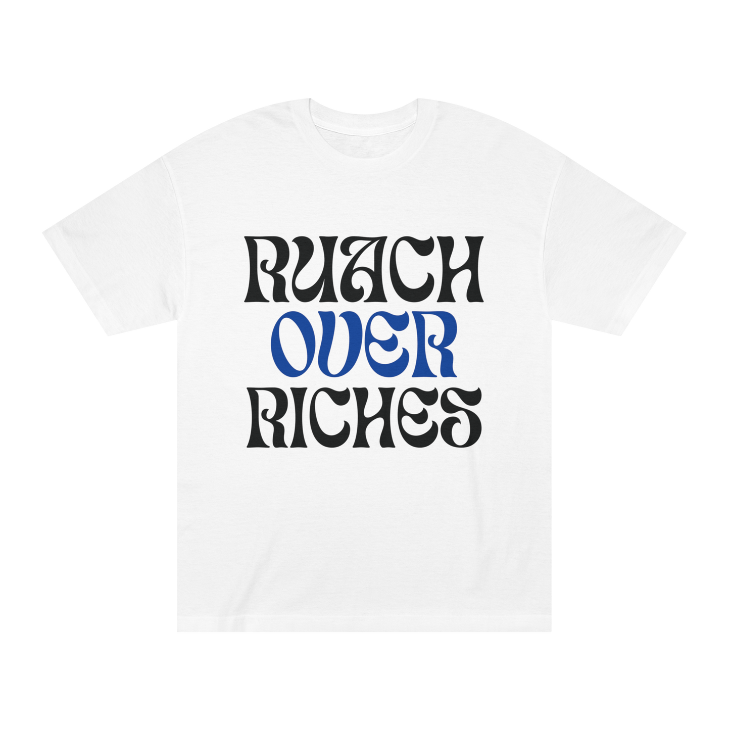 Ruach Over Riches Tee