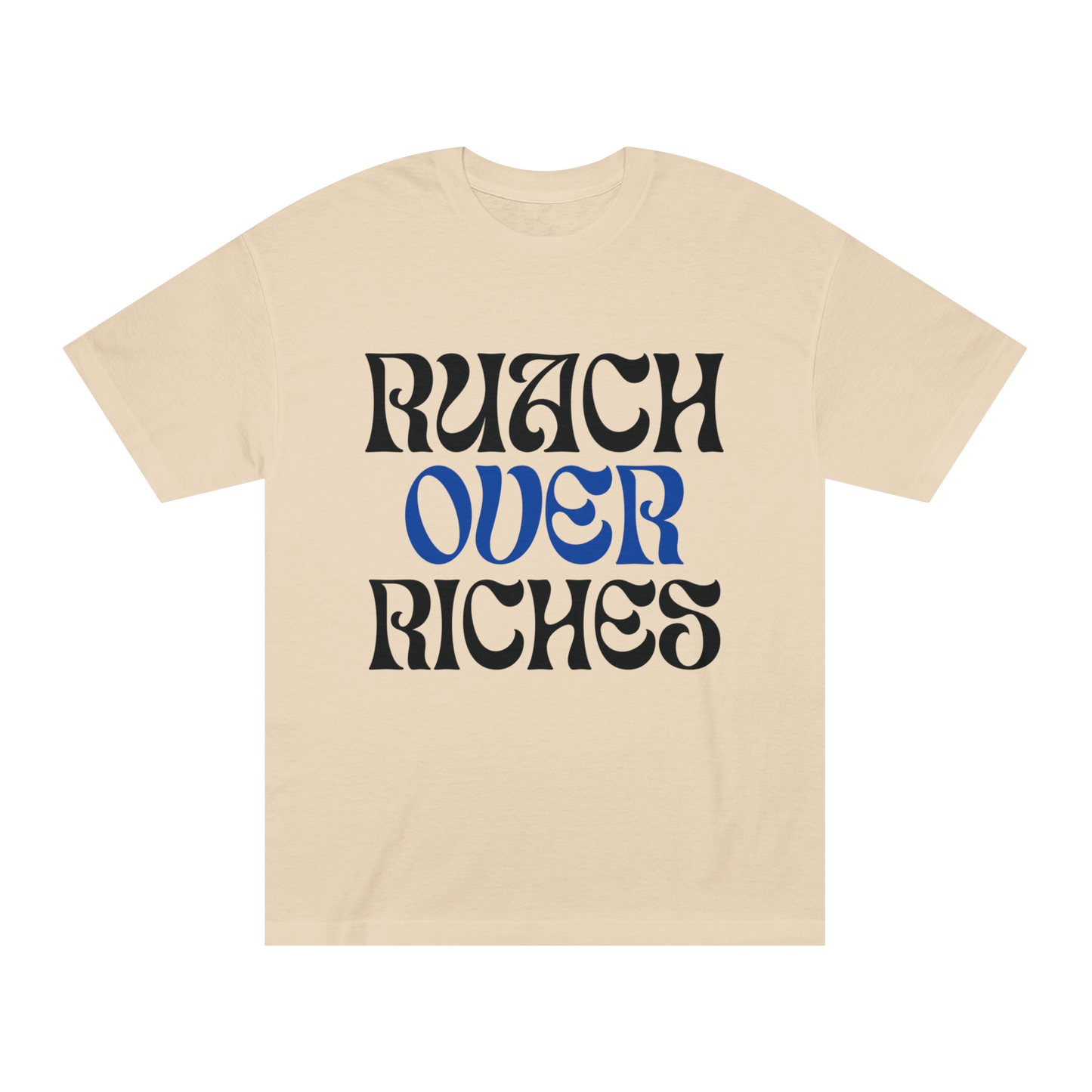 Ruach Over Riches Tee