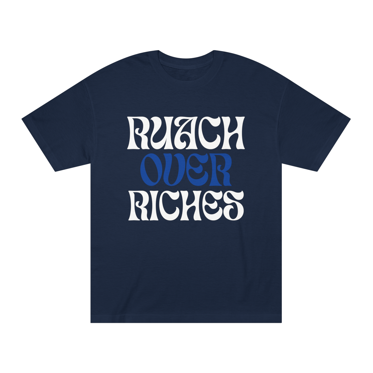Ruach Over Riches Tee