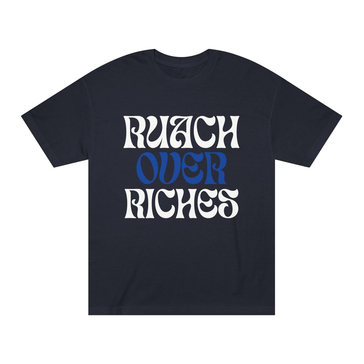Ruach Over Riches Tee