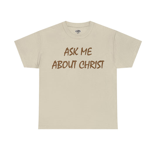 Holy Heritage "Ask Me About Christ" Tee