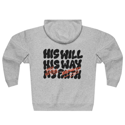 "His Will, His Way" Full Zip Hoodie